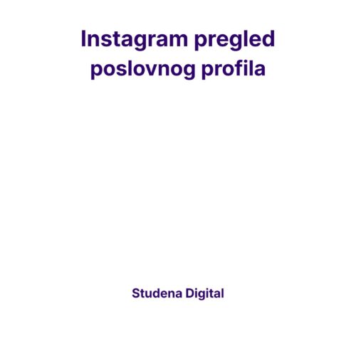 Instagram pregled poslovnog profila.pdf Instagram pregled poslovnog profila – Studena Digital
